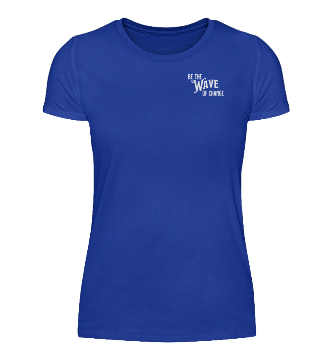 Be the Wave of Change , Orca, Whale, Safe the ocean - Women Basic Shirt-2496