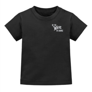 Be the Wave of Change , Orca, Whale, Safe the ocean - Baby T-Shirt-16
